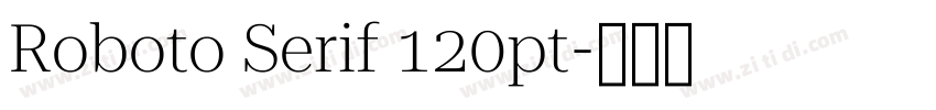 Roboto Serif 120pt字体转换